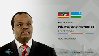 🔴LIVE Official Visit of King Mswati III of Eswatini  Kigali 13 August 2024 [upl. by Davidson194]