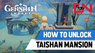 How to Unlock Taishan Mansion Genshin Impact Jueyun Karst Guide [upl. by Vernor92]