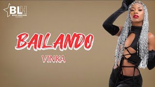 Vinka  Bailando Lyrics [upl. by Haisoj]