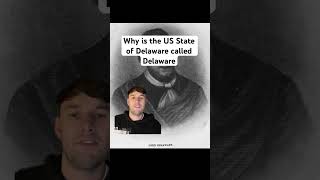 Why is the US State of Delaware called Delaware history shorts shortvideo youtubeshorts [upl. by Nolyar]