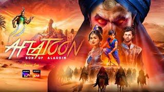 Aflatoon  Son Of Aladdin Episode 1  First Promo  Real Story Behind Aflatoon  Aladdin 4 [upl. by Lori]