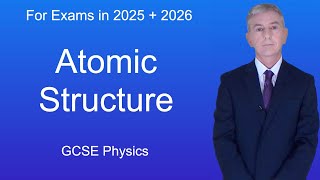 GCSE Physics Revision quotAtomic Structurequot [upl. by Nivle]