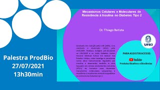 ProdBio  Mecanismos Celulares e Moleculares de Resistência à Insulina no Diabetes Tipo 2 [upl. by Yewed]