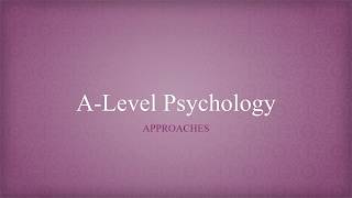 Psychology ALevel Revision  All Approaches overview [upl. by Aime]