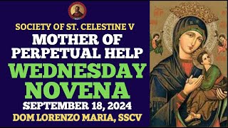 WEDNESDAY DEVOTION SEPTEMBER 18 2024  NOVENA TO OUR LADY OF PERPETUAL HELP  DOM LORENZO SSCV 🌿 [upl. by Mchenry]