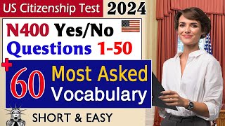 New US Citizenship Interview 2024  N400 50 Yes No Questions 150 amp 60 Most Asked Word Definitions [upl. by Eerat]