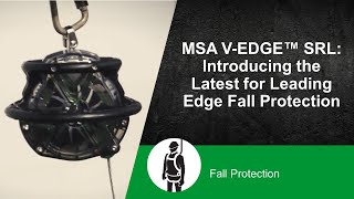 MSA VEDGE™ SRL Introducing the Latest for Leading Edge Fall Protection [upl. by Elrod]