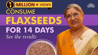 Is flaxseed Good for Health  Benefits of Eating Flaxseeds Daily  14 Days Challenge  Dr Hansaji [upl. by Thirza246]