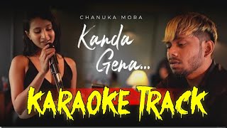 Kanda Gena කැන්දා ගෙනා  Karaoke Track  Chanuka Mora ft Shavindya [upl. by Gudrin]