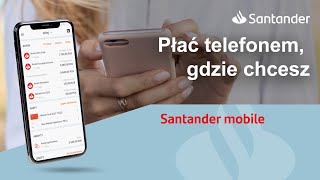 Santander mobile  Płać telefonem gdzie chcesz [upl. by Fitzgerald]