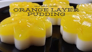 ORANGE LAYER PUDDING By Hala Amaal Recipes [upl. by Ahsenre]