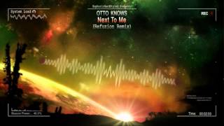 Otto Knows  Next To Me Refuzion Remix HQ Free [upl. by Rumit]