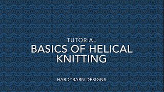 Basics of Helical Knitting Tutorial [upl. by Koenig]