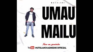 Umau Mailu OFFICIAL AUDIO [upl. by Oivatco]