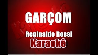 Garçom  Reginaldo Rossi  Karaokê [upl. by Zina]