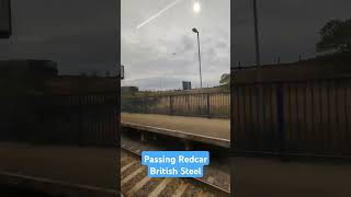 Passing Redcar British Steel [upl. by Raddie]