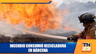 Incendio consumió recicladora en Bárcena [upl. by Assirroc719]