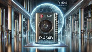 Rheem R454B Central AC Refrigerant 2025  The Future Of Cooling [upl. by Ainehs]