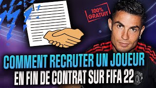 FIFA 22  COMMENT RECRUTER UN JOUEURS EN FIN DE CONTRAT [upl. by Vastah810]