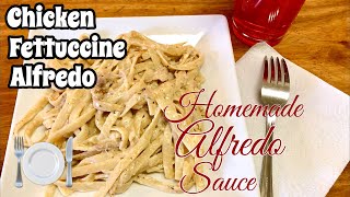 HOMEMADE CHICKEN FETTUCCINE ALFREDO RECIPE DETAILED How To Make EASY Homemade Alfredo Sauce Recipe [upl. by Ahsennek]