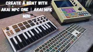 Create A Beat With Akai MPC One and Akai Mpk Mini  Live Beat [upl. by At963]