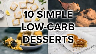 10 Super Simple LowCarb Dessert Recipes [upl. by Ihtraa]