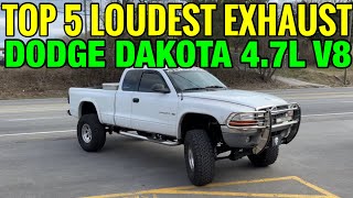 Top 5 LOUDEST Exhaust Set Ups for Dodge Dakota 47L V8 [upl. by Verena465]