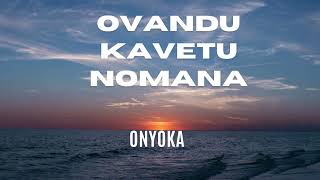 Ovandu Kavetu Nomana Onjoka [upl. by Dabney]