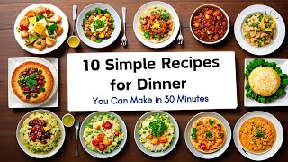 10 Simple Recipes for Dinner You Can Make in 30 Minutes  brain of interest brainofinterest [upl. by Akenna]