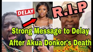 BREAKING AJAGURAJAH SENDS M£ASSAGE TO DELAY AFTER D£ATH OF AKUA DONKOR🔥 [upl. by Marilee696]