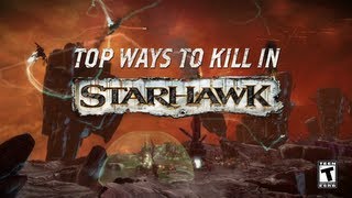 Starhawk™  Top Ways to Kill [upl. by Nilyad304]