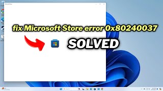 FIXED Microsoft Store error 0x80240037 In windows 1011 [upl. by Annovy]