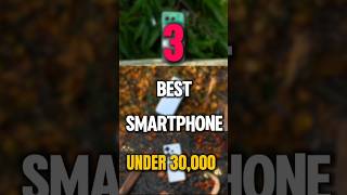 Best Phones Under 30000  Top 3 Smartphones Under 30000 in 2024 [upl. by Ardnohsal988]