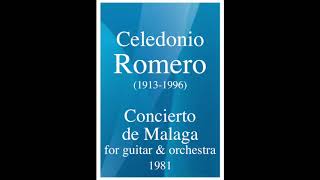 Celedonio Romero 19131996 quotConcierto de Malagaquot for guitar and orchestra 1981 [upl. by Wandie973]