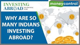 Overseas Investment Opportunities Attract Indians  Whats Driving This Trend  Investing Abroad [upl. by Artenal]