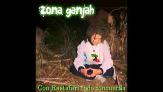 Zona Ganjah  Ignorancia Con Rastafari Todo Concuerda 04 [upl. by Godwin]