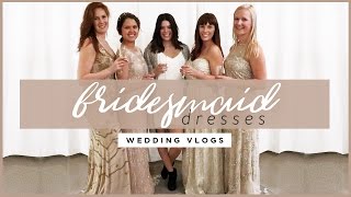 CHOOSING OUR BRIDESMAID DRESSES [upl. by Enirbas]