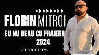 FLORIN MITROI  EU NU BEAU CU FRAIERII メ OFFICIAL AUDIO 2024 [upl. by Czarra932]