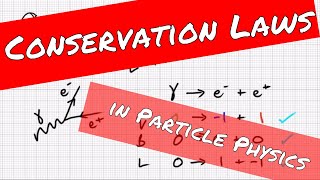 Particle Physics  Conservation Laws  A Level Physics Revision [upl. by Ronnie824]