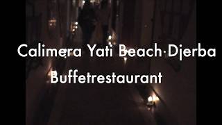 Buffetrestaurant Calimera Yati Beach Djerba [upl. by Vonni]