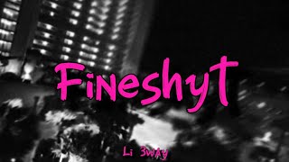 Li 3way  Fineshyt Official Lyric Video [upl. by Lanevuj]