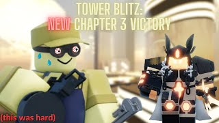 NEW Chapter 3 VICTORY  Tower Blitz Roblox [upl. by Leach]