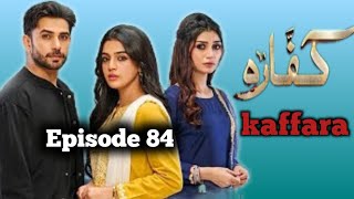 Kaffara Drama Episode 84pakistani drama top reviews 05pakistani drama reviews harpalgeo [upl. by Yemrej928]