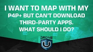 I want to map with my P4P but can’t download thirdparty apps What should I do [upl. by Paris]