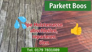 Ipe Holz Terrassendielen wie neu  Terrassensanierung  Terrasse abschleifen  Holzterrasse ölen [upl. by Niveek]