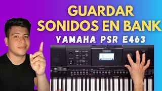 Como guardar Sonidos en los Bank en Yamaha Psr e463 [upl. by Asiuol506]