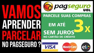 Como Parcelar compra no Pagseguro sem Juros [upl. by Samuella]