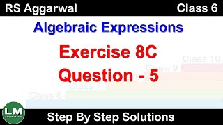 Algebraic Expressions  Class 6 Exercise 8C Question 5  RS Aggarwal  Learn Maths [upl. by Dolli]