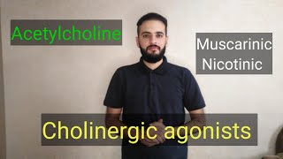 الجهاز العصبي 2، Cholinergic agonists Acetylcholin Muscarinic Nicotinic [upl. by Rima592]