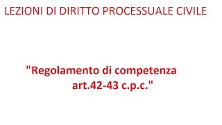 Lezioni di diritto processuale civile6 Regolamento di competenza [upl. by Irehc919]